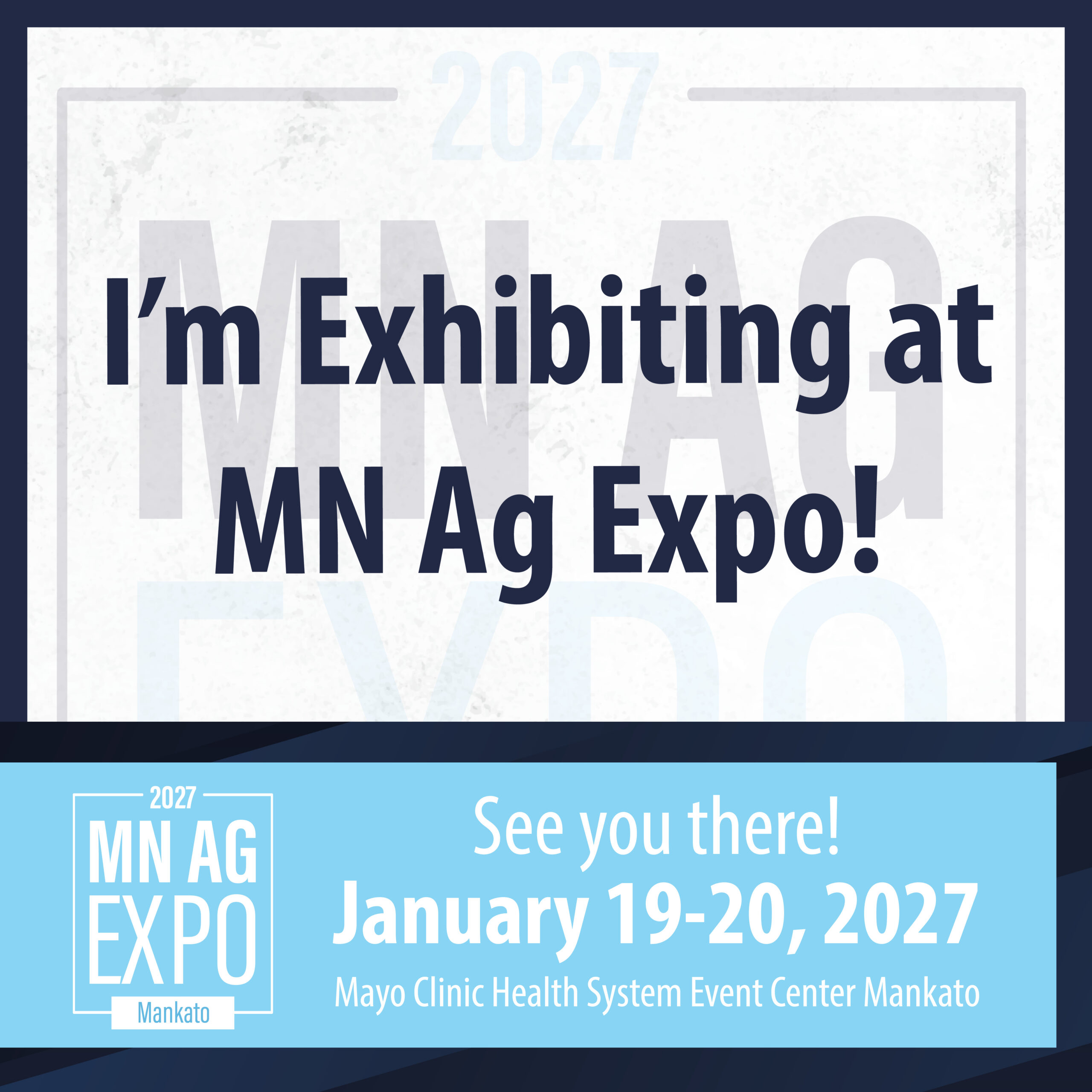 Social Media graphic for exhibitors at MN Ag Expo 2027.