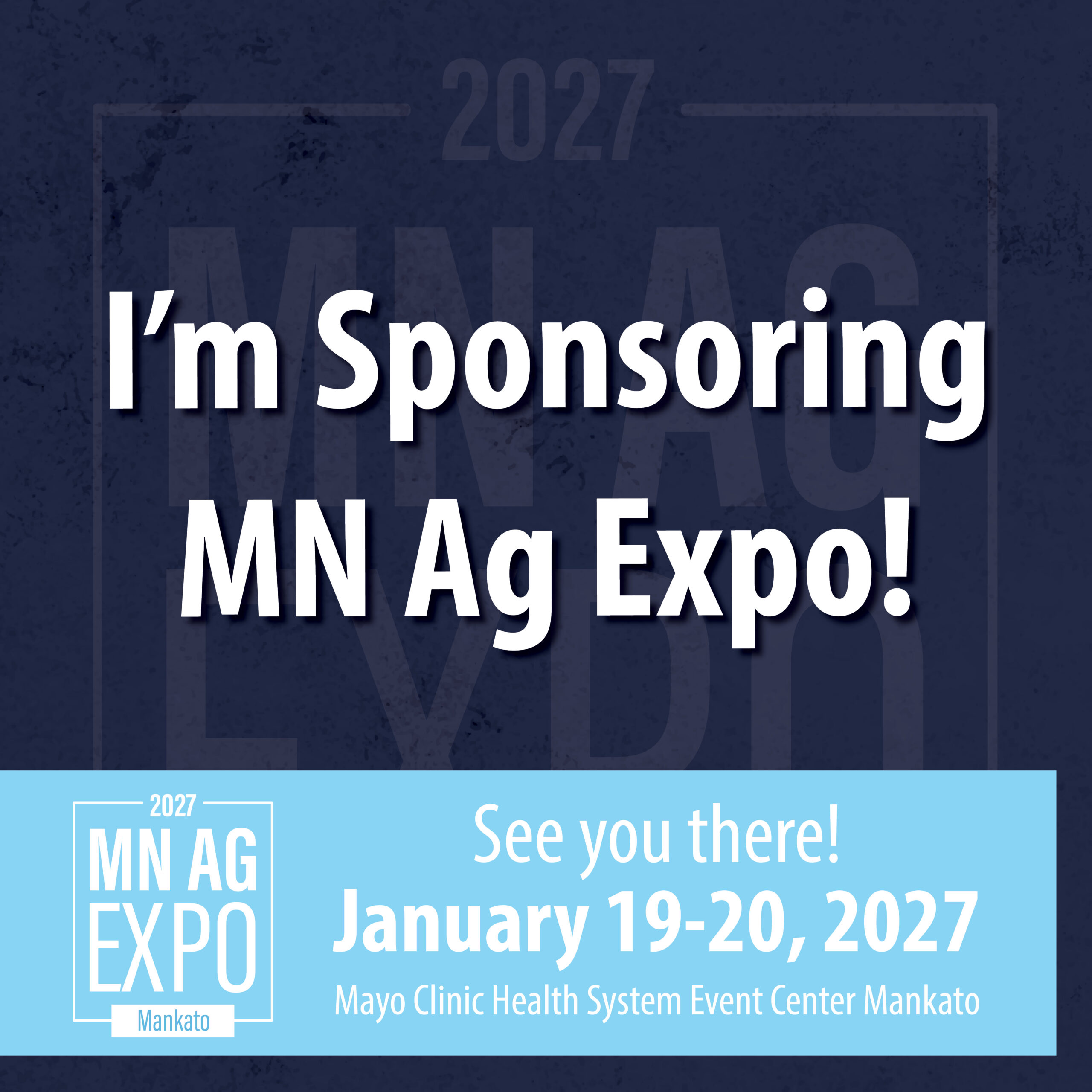 Social Media graphic for Sponsors at MN Ag Expo 2027.